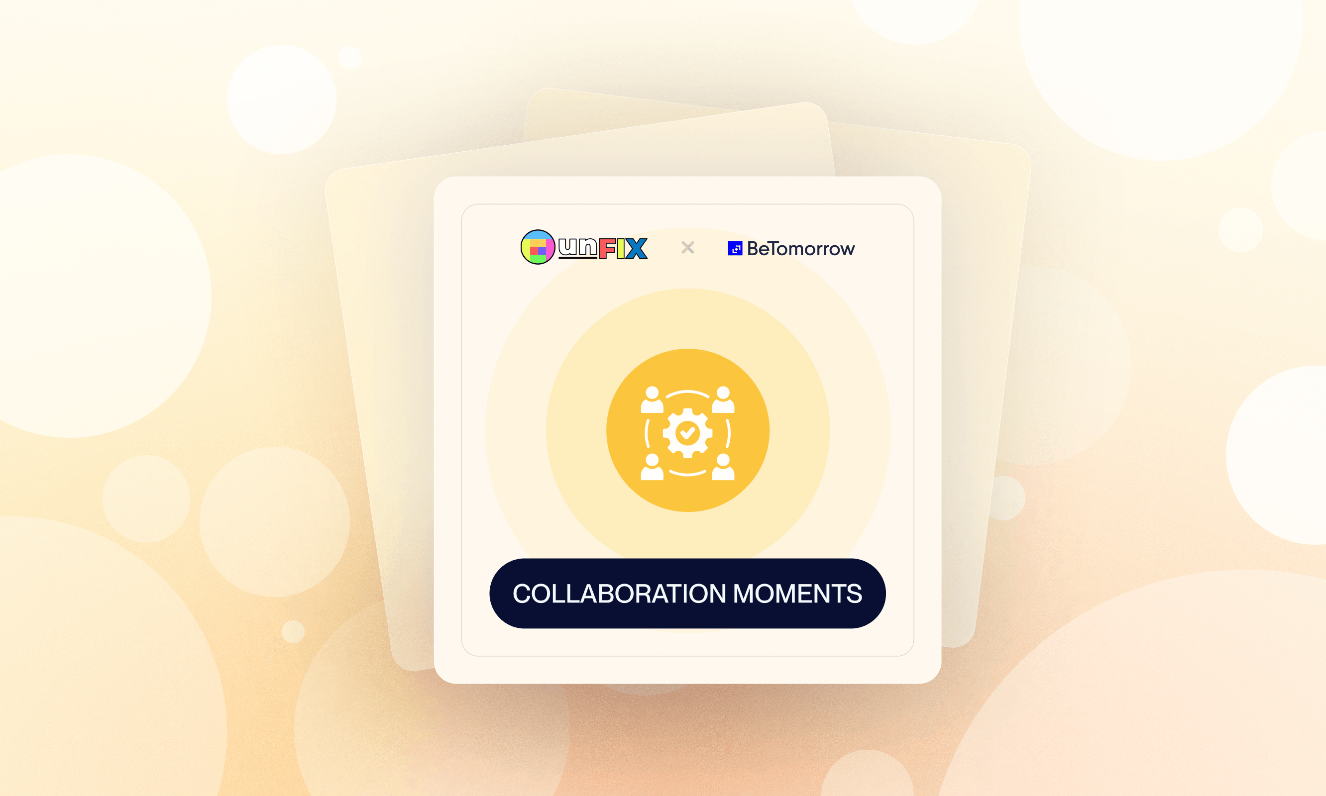 Maximizing collaboration opportunities with unFIX: how to implement feedback effectively Maximizing collaboration opportunities with unFIX: how to implement feedback effectively