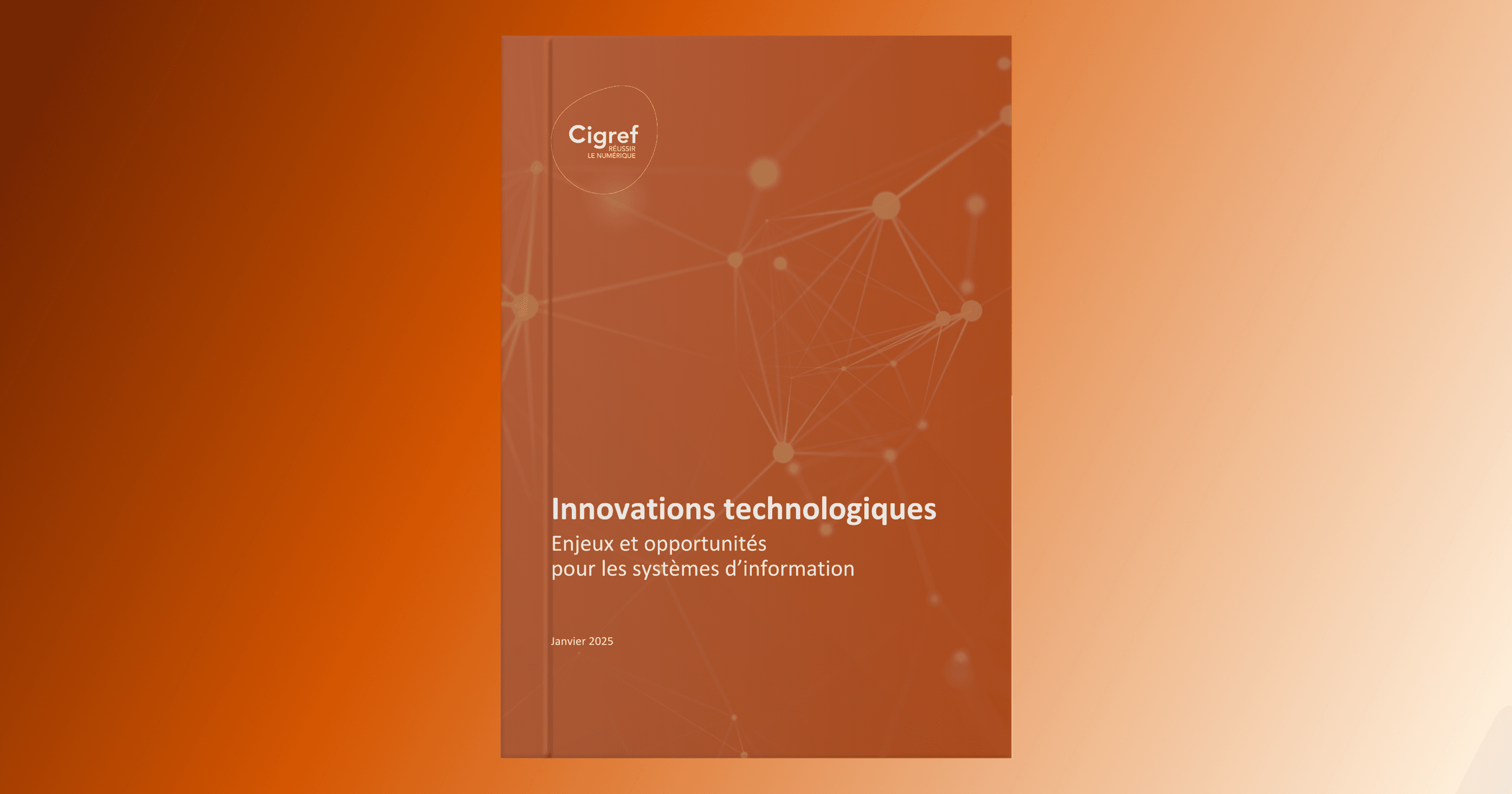 Technological innovations and the challenges facing companies: the Cigref guide Governance Technological innovations and the challenges facing companies: the Cigref guide
Governance